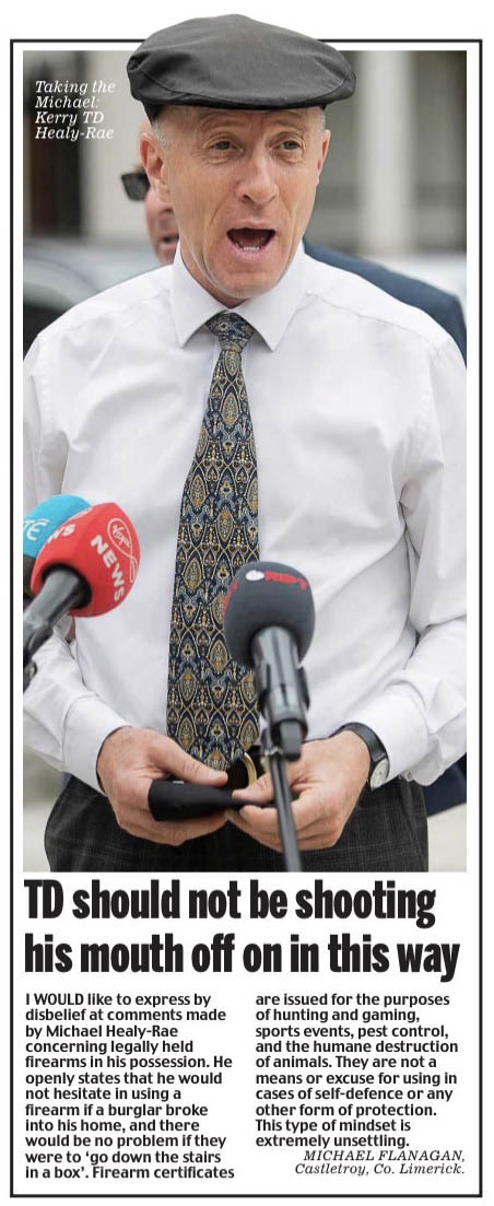 Letters to the Editor — Michael Flanagan, Castletroy, Co. Limerick: “TD should not be shooting his mouth off on in this way”